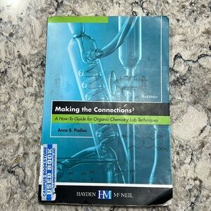 Making the Connections3 - A How-To Guide for Organic Chemistry Lab Techniques.